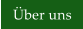 �ber uns